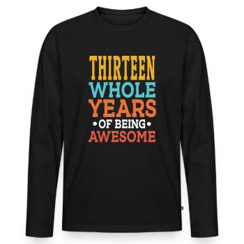 13th Birthday Thirteen Whole Years Of Awesome 13 - Men's Premium Organic Long Sleeve Shirt - black - Front - Nico (187cm)