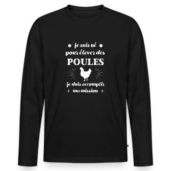 t shirt poule je suis né poules humour poulailler - T-shirt manches longues Premium bio Homme - noir - Devant - Nico (187cm)