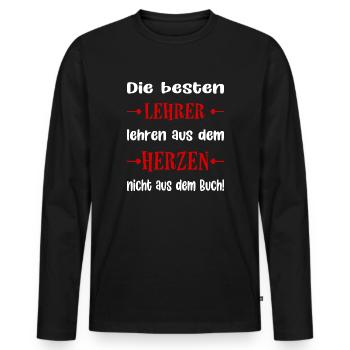 Die besten Lehrer lehren aus dem Herzen - Männer Premium Bio Langarmshirt - Schwarz - Vorne - Nico (187cm)