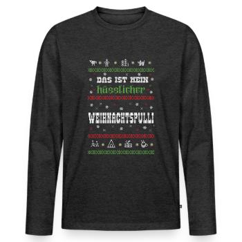 Das ist mein hässlicher Weihnachtspulli - Männer Premium Bio Langarmshirt - Anthrazit meliert - Vorne - Nico (187cm)