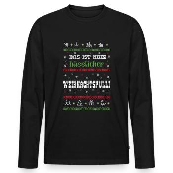 Das ist mein hässlicher Weihnachtspulli - Männer Premium Bio Langarmshirt - Schwarz - Vorne - Nico (187cm)