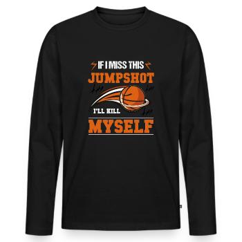 If I Miss This Jumpshot I'll Kill Myself - T-shirt manches longues Premium bio Homme - noir - Devant - Nico (187cm)