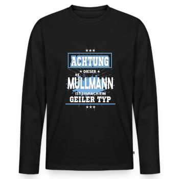Müllmann einfach ein geiler Typ - Männer Premium Bio Langarmshirt - Schwarz - Vorne - Nico (187cm)