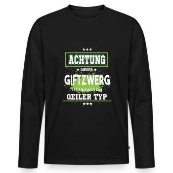 Giftzwerg ist einfach nur ein geiler Typ - Männer Premium Bio Langarmshirt - Schwarz - Vorne - Nico (187cm)