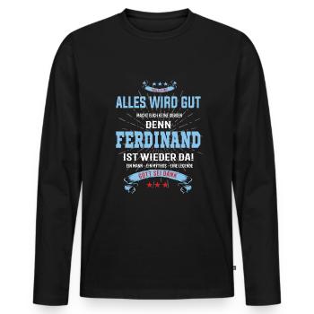 Alles wird gut denn Ferdinand Ist da T-Shirt - Männer Premium Bio Langarmshirt - Schwarz - Vorne - Nico (187cm)