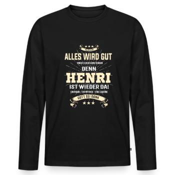 Alles wird gut denn Henri Ist da T-Shirt - Männer Premium Bio Langarmshirt - Schwarz - Vorne - Nico (187cm)