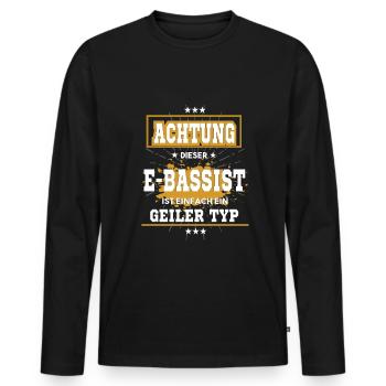 E-bassist ist einfach ein geiler Typ T-Shirt - Männer Premium Bio Langarmshirt - Schwarz - Vorne - Nico (187cm)