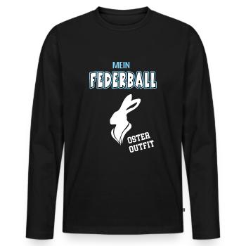 Federball Oster Outfit Ostergeschenk Federballer - Männer Premium Bio Langarmshirt - Schwarz - Vorne - Nico (187cm)