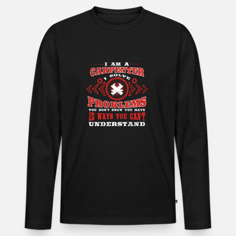 poison solve problems know CARPENTER - Men's Premium Organic Long Sleeve Shirt - black