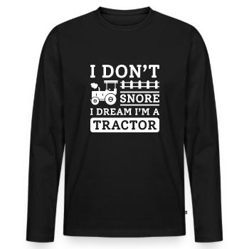 I Don't Snore I Dream I'm A Tractor - Männer Premium Bio Langarmshirt - Schwarz - Vorne - Nico (187cm)