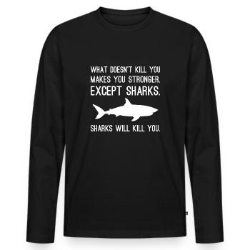 Sharks Will Kill You - Men's Premium Organic Long Sleeve Shirt - black - Front - Nico (187cm)