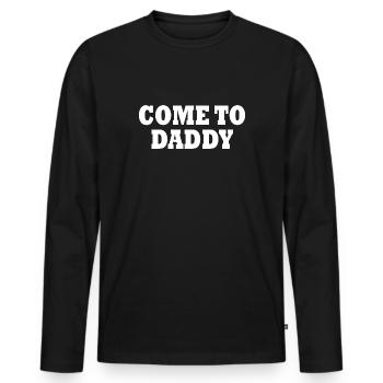 come to daddy - T-shirt manches longues Premium bio Homme - noir - Devant - Nico (187cm)