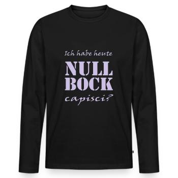Null Bock, krasses Design, super Motiv - Männer Premium Bio Langarmshirt - Schwarz - Vorne - Nico (187cm)