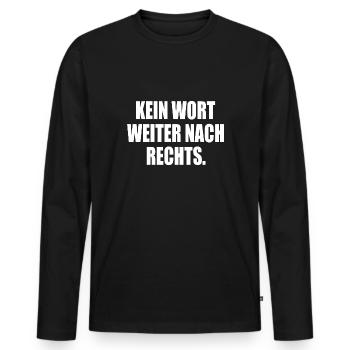 kein wort weiter nach rechts - Männer Premium Bio Langarmshirt - Schwarz - Vorne - Nico (187cm)