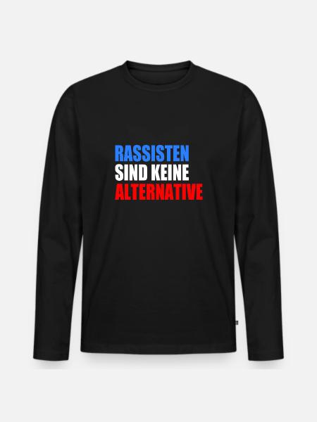 Racists are not an alternative - Men's Premium Organic Long Sleeve Shirt - black