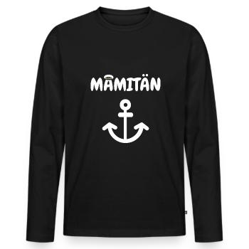 Lustiges Mamitän Anker Mama Geschenk - Männer Premium Bio Langarmshirt - Schwarz - Vorne - Nico (187cm)