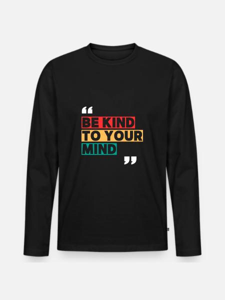 Be kind - Männer Premium Bio Langarmshirt - Schwarz