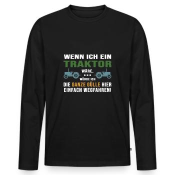 Traktor Erntezeit Traktor-Sprüche "Gülle fahren" - Männer Premium Bio Langarmshirt - Schwarz - Vorne - Nico (187cm)