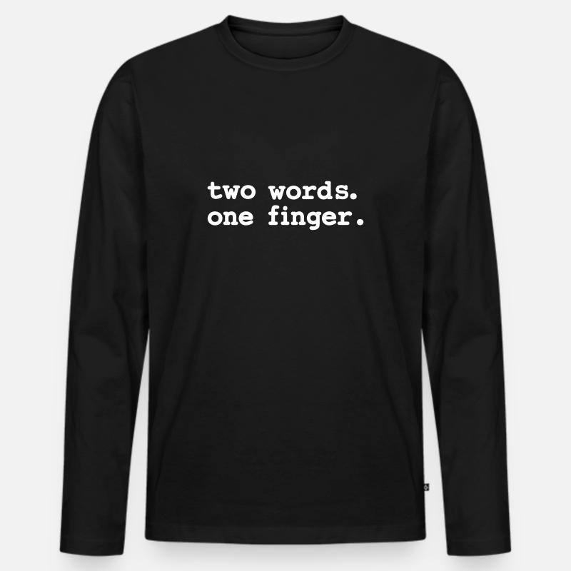 Two words, one finger - Männer Premium Bio Langarmshirt - Schwarz