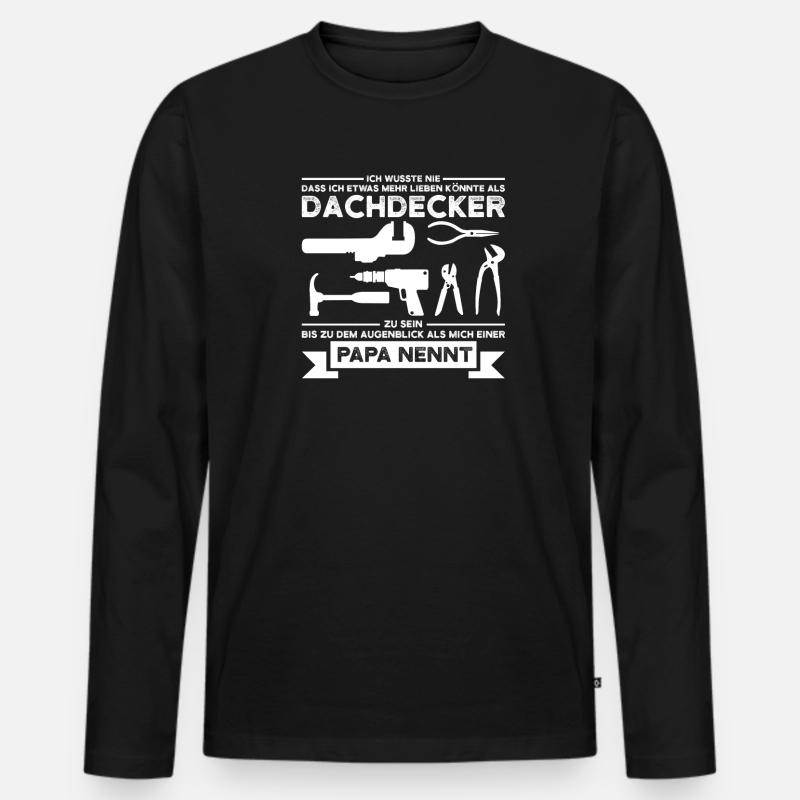 Dachdecker Papa Dachdecken Geschenk - Männer Premium Bio Langarmshirt - Schwarz