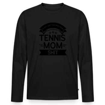 Tennis Mama Tennisspiel Tennis Geschenk - Männer Premium Bio Langarmshirt - Schwarz - Vorne - Nico (187cm)