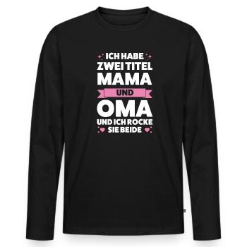Oma Großmutter Großmütter Geschenk - Männer Premium Bio Langarmshirt - Schwarz - Vorne - Nico (187cm)
