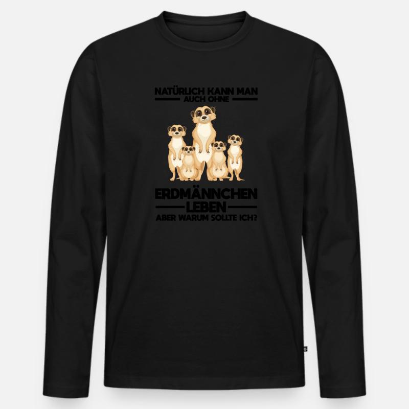 Tiere Erdmännchen Erdmännchene Geschenk - Männer Premium Bio Langarmshirt - Schwarz