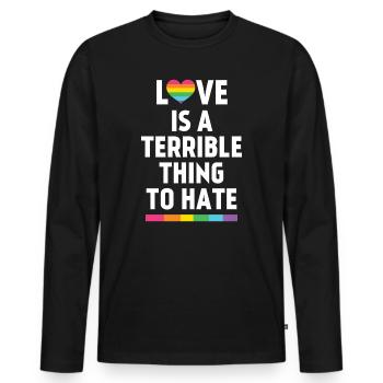 Liebe ist eine schreckliche Sache, die man hassen kann - Männer Premium Bio Langarmshirt - Schwarz - Vorne - Nico (187cm)