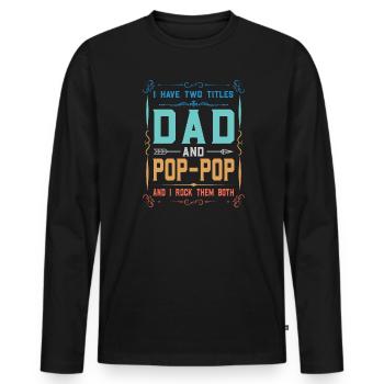 pop-pop Vatertag pop-pop Geschenk - Männer Premium Bio Langarmshirt - Schwarz - Vorne - Nico (187cm)