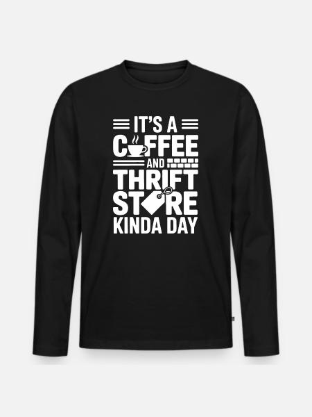 Coffee Thrift Store Day - Men's Premium Organic Long Sleeve Shirt - black