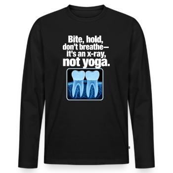Funny Dentist X-Ray Humor, It's an X-Ray Not Yoga - Men's Premium Organic Long Sleeve Shirt - black - Front - Nico (187cm)