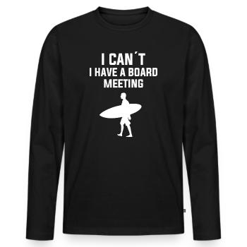 i cant't i have a board meeting - T-shirt manches longues Premium bio Homme - noir - Devant - Nico (187cm)
