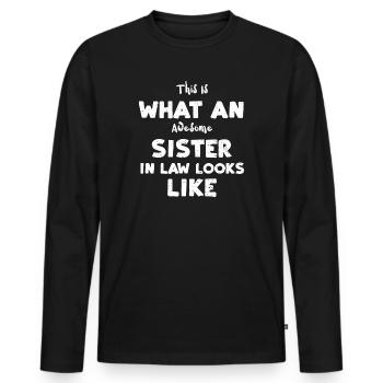 This Is What An Awesome Sister I... - Männer Premium Bio Langarmshirt - Schwarz - Vorne - Nico (187cm)