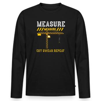 Measure Measure Cut Swear Repeat - Men's Premium Organic Long Sleeve Shirt - black - Front - Nico (187cm)