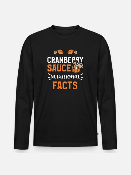 Cranberry Sauce Nutritional Facts - Men's Premium Organic Long Sleeve Shirt - black