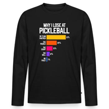Why I Lose at Pickleball Player Funny Pickleballer - Men's Premium Organic Long Sleeve Shirt - black - Front - Nico (187cm)