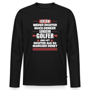 Weder Dichter noch Denker, sondern Golfer - Männer Premium Bio Langarmshirt - Schwarz - Vorne - Nico (187cm)
