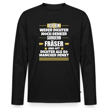 Neither poet nor thinker, but milling cutter - Men's Premium Organic Long Sleeve Shirt - black - Front - Nico (187cm)