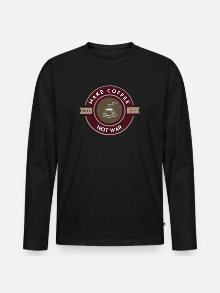 Make coffee not war dark - Men's Premium Organic Long Sleeve Shirt - black