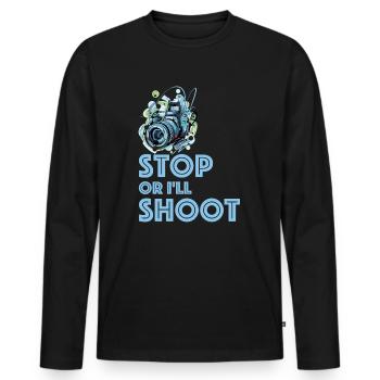 Stop, otherwise I'll shoot | Photo, Camera, Art - Men's Premium Organic Long Sleeve Shirt - black - Front - Nico (187cm)