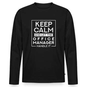 Keep Calm And Let The Office Manager Handle It - Men's Premium Organic Long Sleeve Shirt - black - Front - Nico (187cm)