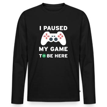 I paused my game to be here - T-shirt manches longues Premium bio Homme - noir - Devant - Nico (187cm)