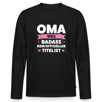 Oma Großmutter Großmütter Geschenk - Männer Premium Bio Langarmshirt - Schwarz - Vorne - Nico (187cm)