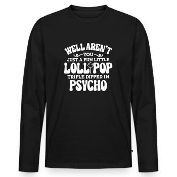 POP LOLLI LUTSCHER IRRE PSYCHO BEKLOPPT DRUG MOTIV - Männer Premium Bio Langarmshirt - Schwarz - Vorne - Nico (187cm)