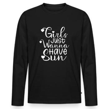 Girls just want to have a sun for women girls - Men's Premium Organic Long Sleeve Shirt - black - Front - Nico (187cm)