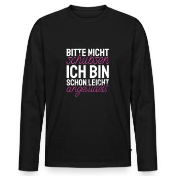 Bitte Nicht Schubsen Bin schon leicht angetüdelt - Männer Premium Bio Langarmshirt - Schwarz - Vorne - Nico (187cm)