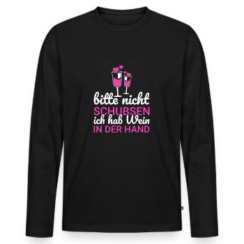 Bitte Nicht Schubsen Ich Hab Wein In Der Hand - Männer Premium Bio Langarmshirt - Schwarz - Vorne - Nico (187cm)