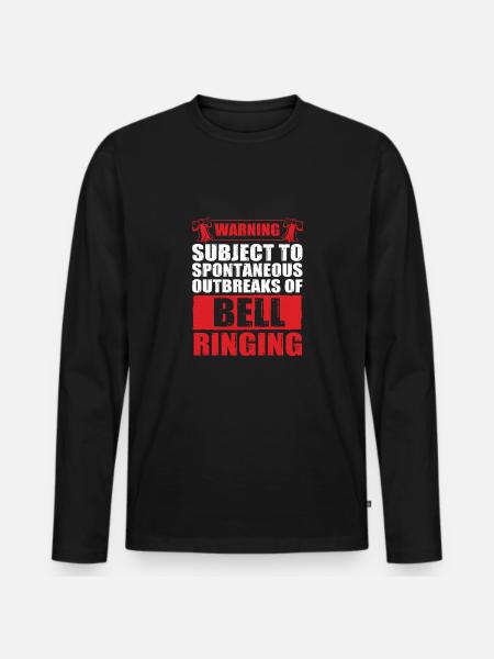 Funny Spontaneous Outbreaks Of Bell Ringing For - Men's Premium Organic Long Sleeve Shirt - black