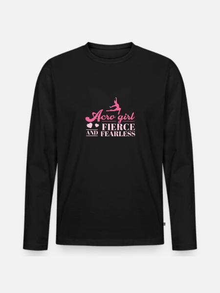Fantastisches Acro Girl Fierce And Fearless für - Männer Premium Bio Langarmshirt - Schwarz