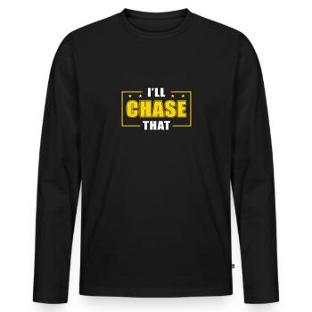 Bail Enforcement Agent I'll Chase Funny That - Men's Premium Organic Long Sleeve Shirt - black - Front - Nico (187cm)